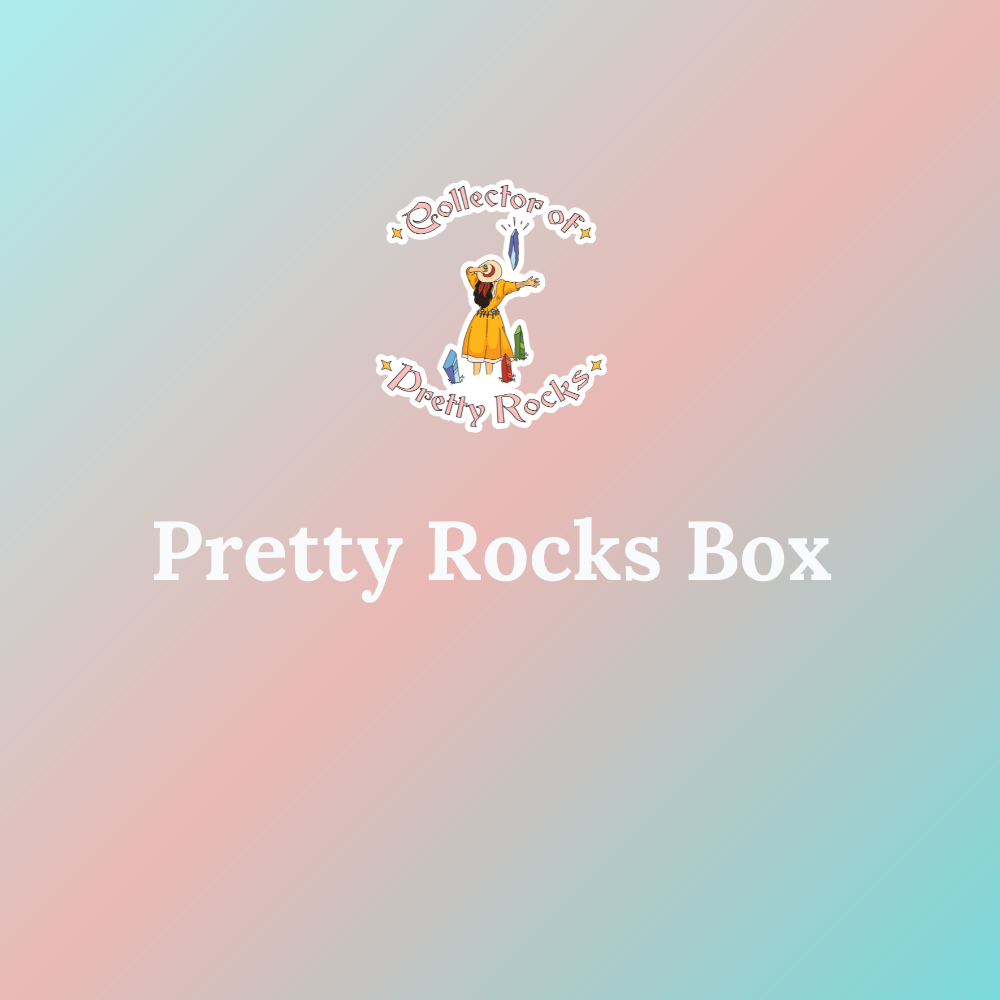 R Pretty Rocks PRETTY ROCKS BOX – collectorofprettyrocks
